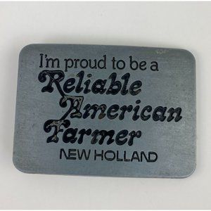 1982 NEW HOLLAND Belt Buckle Im Proud to be a Reliable American Farmer